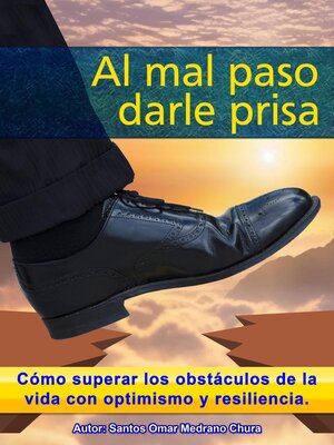 cover image of Al mal paso darle prisa.